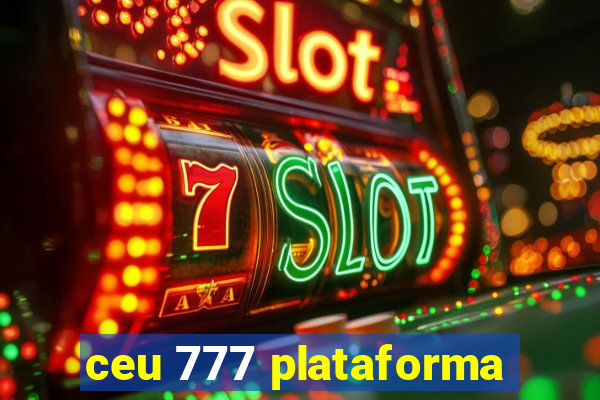 ceu 777 plataforma